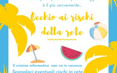 Il crimine informatico non va in vacanza…